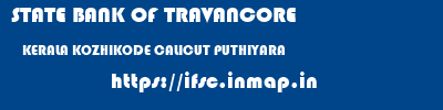 STATE BANK OF TRAVANCORE  KERALA KOZHIKODE CALICUT PUTHIYARA  ifsc code